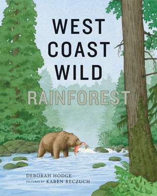 West Coast Wild Rainforest - Hodge, Deborah