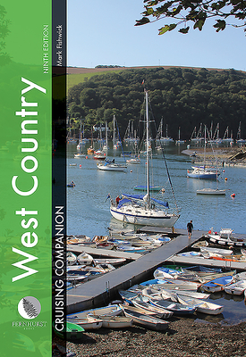 West Country Cruising Companion: A Yachtsman's Pilot and Cruising Guide to Ports and Harbours from Portland Bill to Padstow, Including the Isles of Scilly - Fishwick, Mark