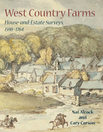 West Country Farms: House-And-Estate Surveys, 1598-1764
