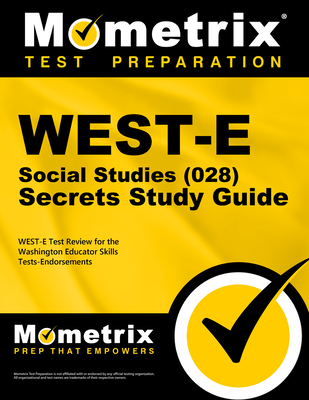 WEST-E Social Studies (028) Secrets Study Guide - Mometrix Washington Teacher Certification Test Team (Editor)