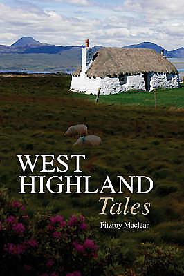 West Highland Tales - MacLean, Fitzroy