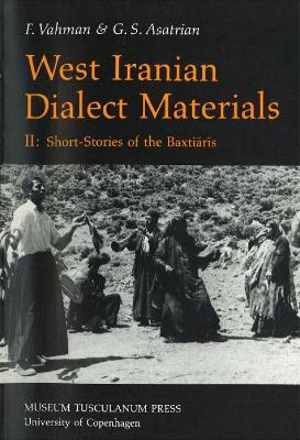 West Iranian Dialect Materials - Vahman, Fereydun, and Asatrian, G S