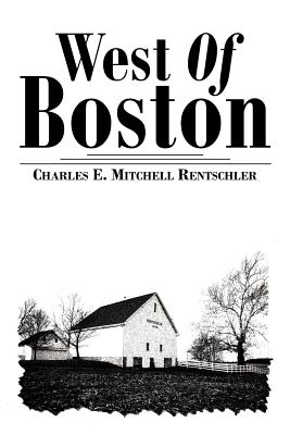 West Of Boston - Rentschler, Charles E Mitchell