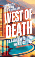 West of Death: A Crazy Cozy Murder Mystery sends a Snarky Sleuth diving into Deadly Drama, Bitter Betrayals, and Fatal Flirtation