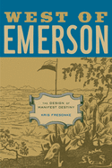 West of Emerson: The Design of Manifest Destiny