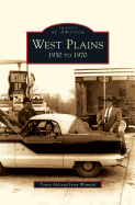 West Plains: 1930 to 1970