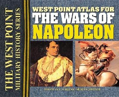 West Point Atlas for the Wars of Napoleon - Griess, Thomas E (Editor)