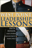 West Point Leadership Lessons: Duty, Honor and Other Management Principles