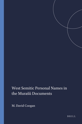 West Semitic Personal Names in the Muras Documents - David Coogan, Michael