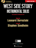 West Side Story Instrumental Solos: Arranged for Clarinet in B-Flat and Piano with a CD of Piano Accompaniments