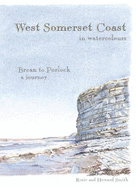 West Somerset Coast in Watercolours: Brean to Porlock, a Journey