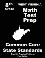 West Virginia 8th Grade Math Test Prep: Common Core Learning Standards