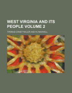 West Virginia and Its People Volume 2