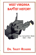 West Virginia Baptist History: The Convention Years, 1865-1965