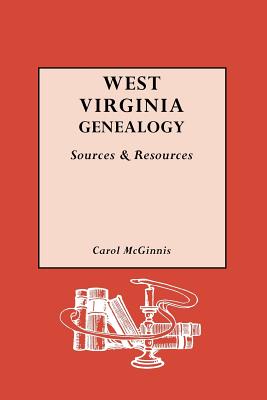 West Virginia Genealogy: Sources and Resources - McGinnis, Carol