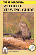 West Virginia Wildlife Viewing Guide - Duda, Mark Damian, and Damian Duda, Mark