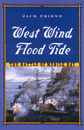West Wind, Flood Tide: The Battle of Mobile Bay - Friend, Jack