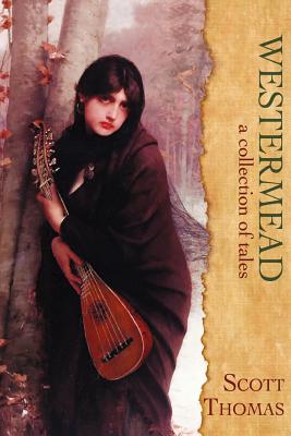 Westermead: A Collection of Tales - Thomas, Scott