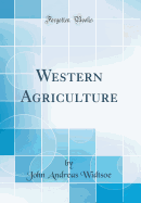 Western Agriculture (Classic Reprint)