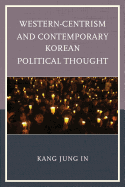 Western-Centrism and Contemporary Korean Political Thought