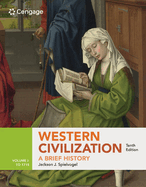 Western Civilization: A Brief History, Volume I: to 1715