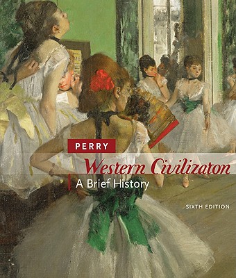 Western Civilization: A Brief History - Perry, Marvin