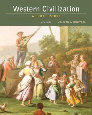 Western Civilization : A Brief History - Spielvogel, Jackson
