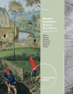 Western Civilization: Beyond Boundaries, Volume I: To 1715, International Edition