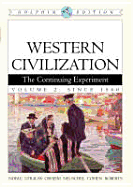 Western Civilization: The Continuing Experiment, Dolphin Edition, Volume 2: Since 1560 - Noble, Thomas F X, Dr., and Strauss, Barry, and Osheim, Duane