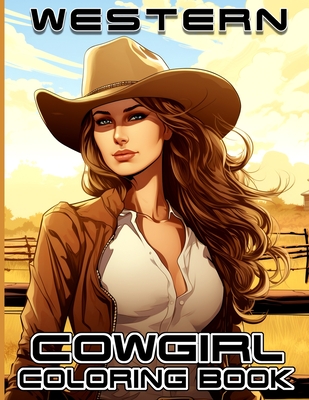 Western Cowgirl Coloring Book: Western Coloring Book for Adults Coloring Book Western Theme Fun & Retro Illustrations for Relaxation and Stress Relief - Peak, Karla R