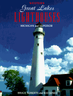 Western Great Lakes Lighthouses - Jones, Ray, and Roberts, Bruce