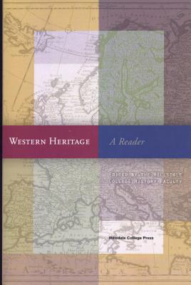Western Heritage: A Reader - The Hillsdale College History Faculty (Editor)