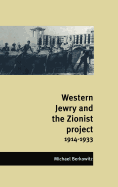 Western Jewry and the Zionist Project, 1914-1933