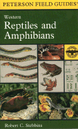 Western Reptiles and Amphibians: Field Marks for All Species in Western North America - Stebbins, Robert