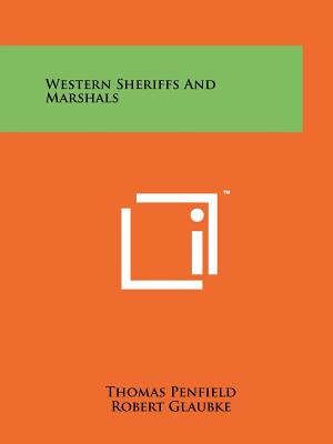 Western Sheriffs And Marshals - Penfield, Thomas