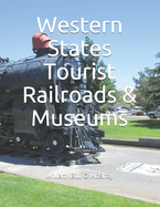 Western States Tourist Railroads & Museums