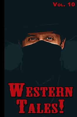 Western Tales! Volume 10 - Prosch, Richard, and Bowens, Eric, and Smith, Troy D