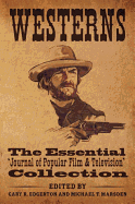 Westerns: The Essential 'Journal of Popular Film and Television' Collection