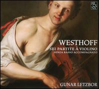 Westhoff: Sei Partite  Violino - Gunar Letzbor (violin)