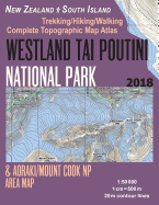 Westland Tai Poutini National Park & Aoraki/Mount Cook NP Area Map Trekking/Hiking/Walking Complete Topographic Map Atlas New Zealand South Island 1: 50000: Great Trails & Walks Info for Hikers, Trekkers, Walkers
