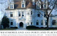 Westmoreland and Portland Places: The History and Architecture of America's Premier Private Streets, 1888-1988 Volume 1