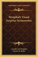 Westphal's Visual Surprise Sermonettes