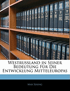 Westrussland in Seiner Bedeutung Fr Die Entwicklung Mitteleuropas