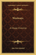 Westways: A Village Chronicle