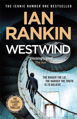 Westwind: The classic lost thriller from the Iconic #1 Bestselling Writer of Channel 4's MURDER ISLAND - Rankin, Ian