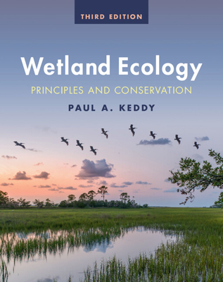 Wetland Ecology: Principles and Conservation - Keddy, Paul A.