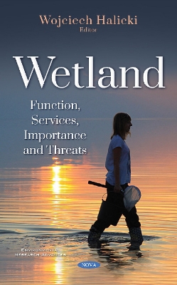 Wetland: Function, Services, Importance and Threats - Halicki, Wojciech (Editor)