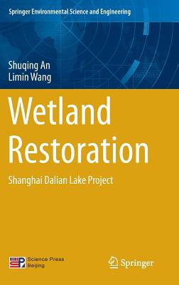 Wetland Restoration: Shanghai Dalian Lake Project - An, Shuqing, and Wang, Limin