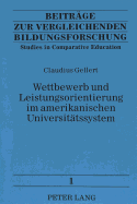 Wettbewerb Und Leistungsorientierung Im Amerikanischen Universitaetssystem