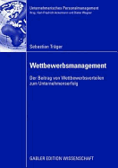 Wettbewerbsmanagement: Der Beitrag Von Wettbewerbsvorteilen Zum Unternehmenserfolg